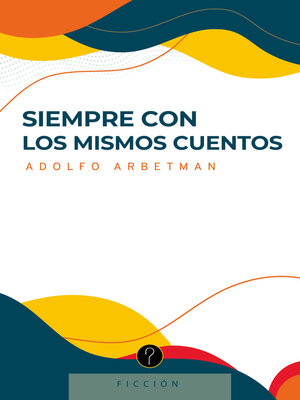 cover image of Siempre con los mismos cuentos